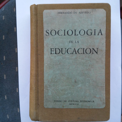 Sociología De La Educación / Fernando De Azevedo / Fce