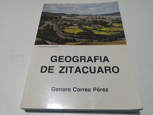 Geografía De Zitácuaro Genaro Correa Pérez 