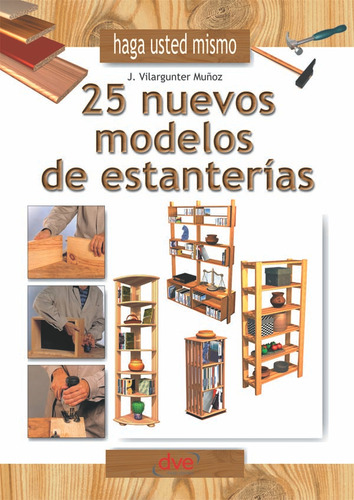 Haga Usted Mismo 25 Nuevos Modelos De Estanterías