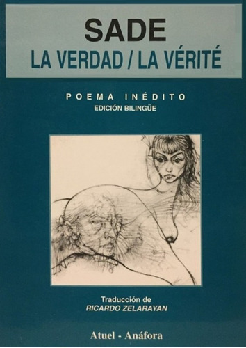 Sade : La verdad : la verité, de AA.VV (es Varios). Editorial ATUEL, edición 1995 en español