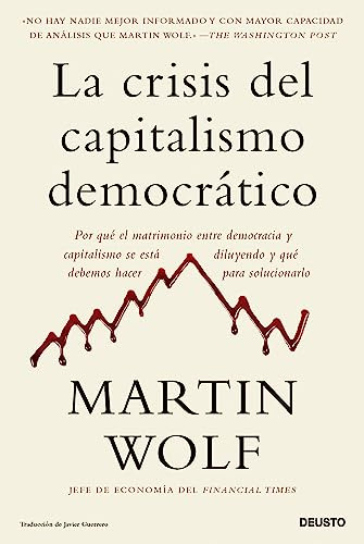 La Crisis Del Capitalismo Democratico - Wolf Martin