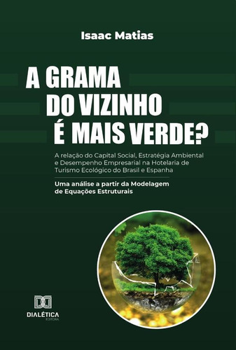 A Grama Do Vizinho É Mais Verde? A Relação Do Capital Soc...