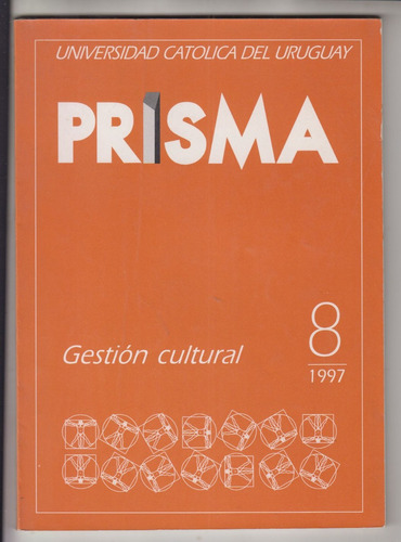 Gestion Cultural Uruguay Prisma 8 Universidad Catolica 1997