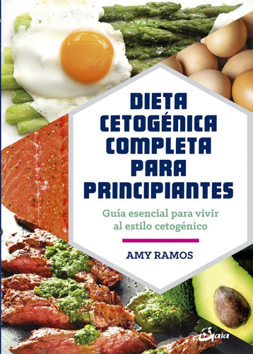 Dieta Cetogénica Completa Para Principiantes, Ramos, Gaia