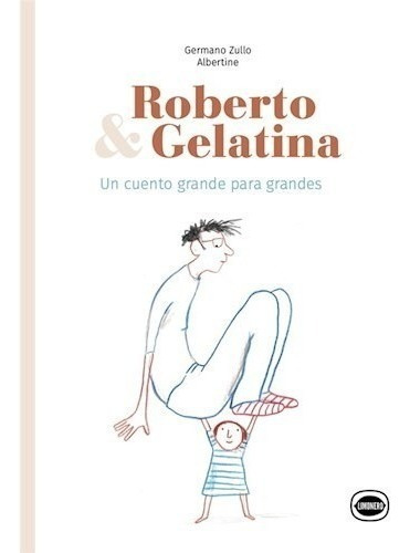 Libro Roberto & Gelatina De Germano Zullo