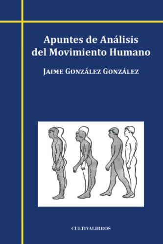 Apuntes De Analisis Del Movimiento Humano -estudios-