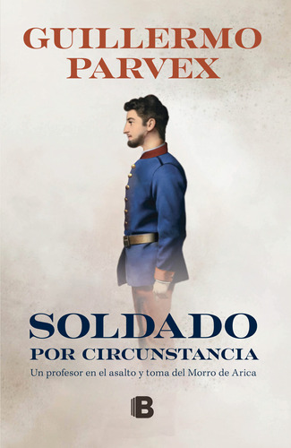 Libro Soldado Por Circunstancia - Guillermo Parvex