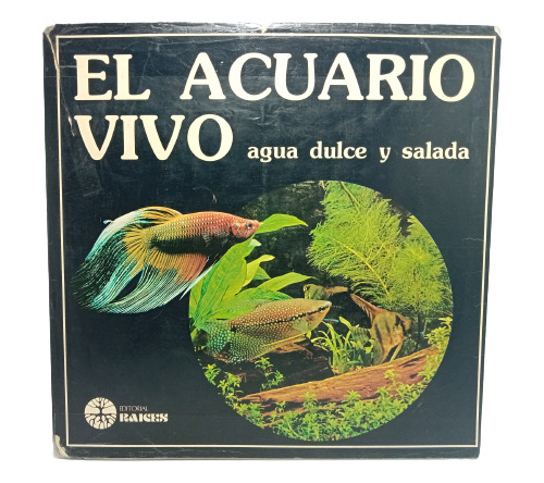 El Acuario Vivo - Peter Hunnam - Editorial Raíces - 1982