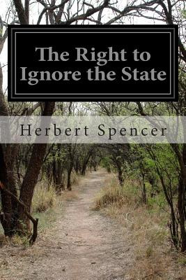 Libro The Right To Ignore The State - Spencer, Herbert