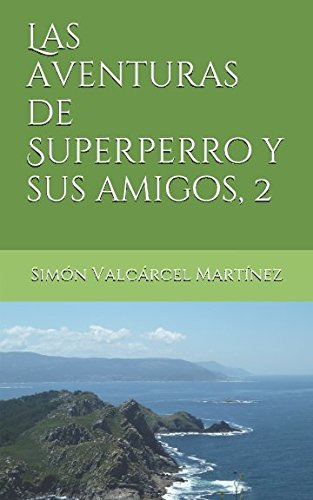 Las Aventuras De Superperro Y Sus Amigos 2