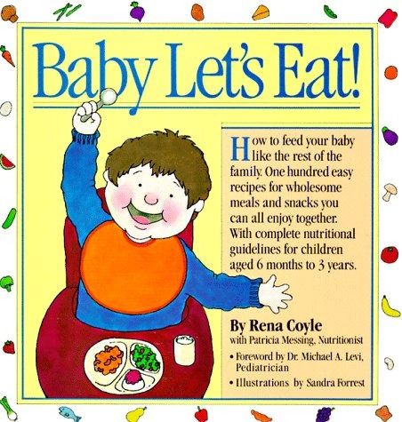 Baby Lets Eat! (welcome Books (workman Publishing))