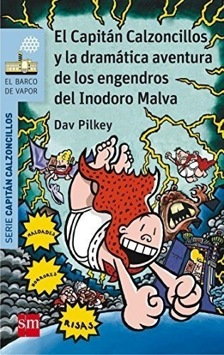 El Capitán Calzoncillos Y La Dramática Aventura De Los Engen