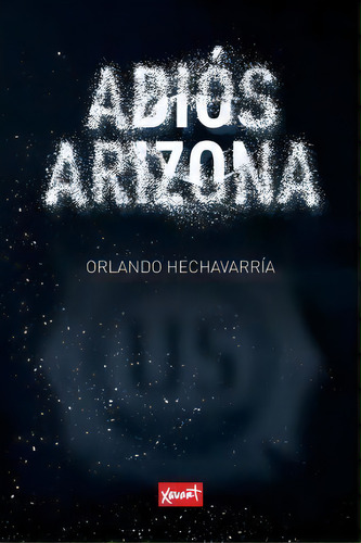 Adi S Arizona, De Orlando Hechavarria. Editorial Xavart, Tapa Blanda En Español