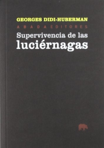 Supervivencia De Las Luciérnagas (lecturas De Filosofía)