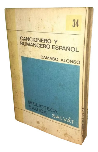 Libro, Cancionero Y Romancero Español De Damaso Alonso.