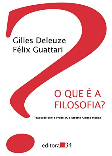 Libro O Que É A Filosofia? De Félix Gilles; Guattari Editora