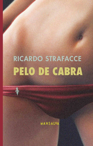 Pelo De Cabra - Ricardo Strafacce - Ed. Mansalva