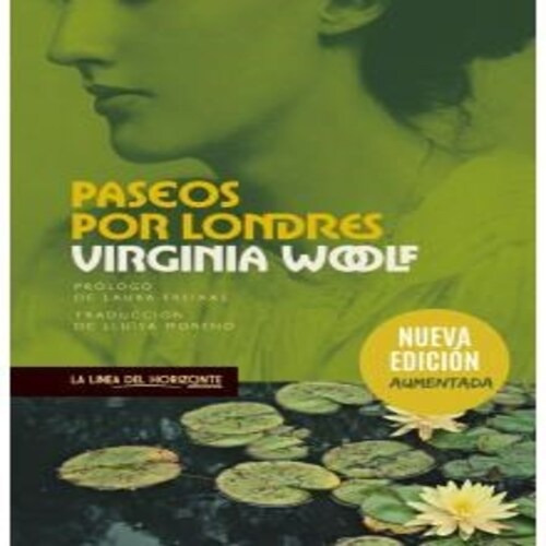 Virginia Woolf Paseos Por Londres La Línea Del Horizonte