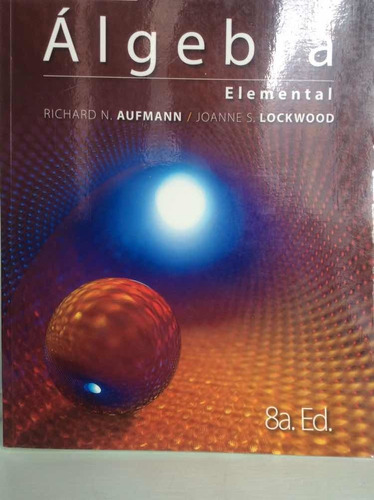 Álgebra Elemental - Richard N. Aufmann Y Joanne S. Lockwood