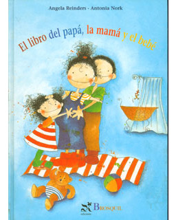 El Libro Del Papá La Mamá Y El Bebé