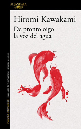 Libro De Pronto Oigo La Voz Del Agua De Hiromi Kawakami