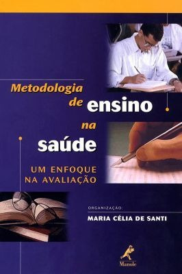 Metodologia De Ensino Na Saúde - Um Enfoque Na Avali...