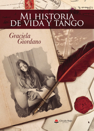 Mi historia de vida y tango, de Giordano  Graciela.. Grupo Editorial Círculo Rojo SL, tapa blanda en español