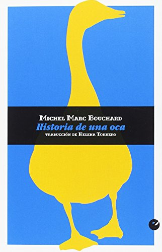 Libro Historia De Una Oca De Bouchard Michel Marc Punto De V