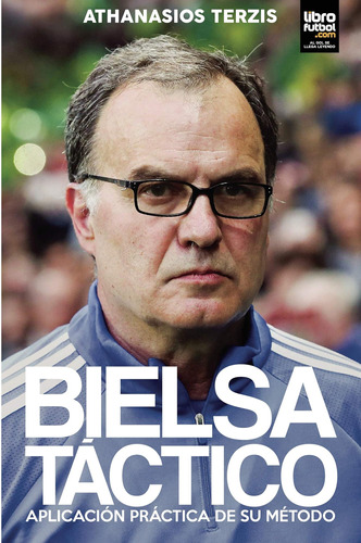 Libro Bielsa Táctico: Aplicación Práctica De Su Método (1)