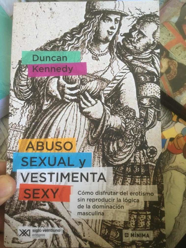 Abuso Sexual Y Vestimenta Sexiduncan Kennedy · Siglo Xxi