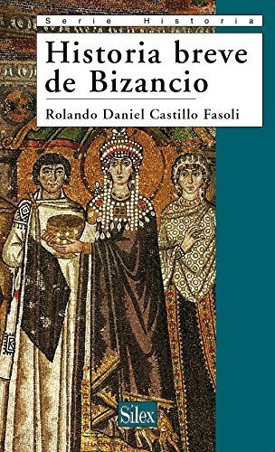 Libro Historia Breve De Bizancio  De Castillo Fasoli Rol