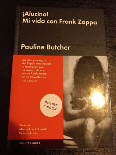 ¡alucina! Mi Vida Con Frank Zappa - Pauline Butcher. Malpaso