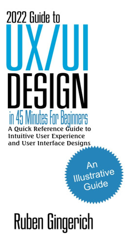 Libro: 2022 Guide To Design In 45 Minutes For Beginners: A Q