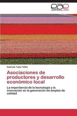 Asociaciones De Productores Y Desarrollo Economico Local ...