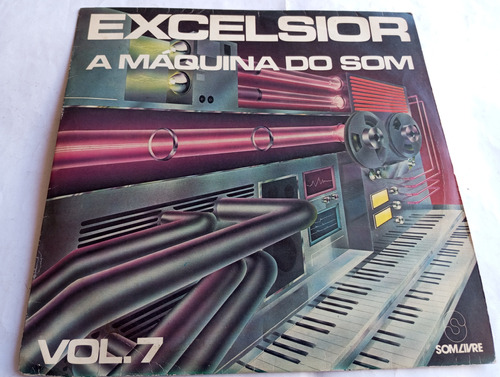 Lp Excelsior A Máquina Do Som Vol.7  1978 Raro