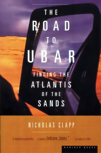 The Road To Ubar, De Nicholas Clapp. Editorial Houghton Mifflin, Tapa Blanda En Inglés