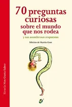 Comprar Libro 70 Preguntas Curiosas Sobre El Mundo Que Nos Rodea ( R