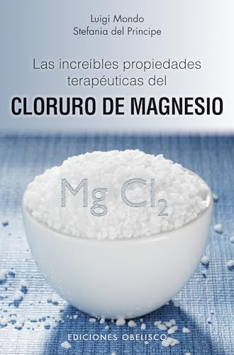 Libro Increibles Propiedades Terapeuticas Del Cloruro De Mag