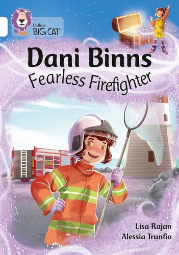 Dani Binns : Fearless Firefighter - Band 10 - Big Cat / Raja