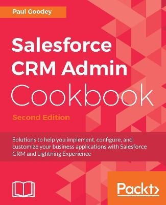 Libro Salesforce Crm Admin Cookbook - - Paul Goodey