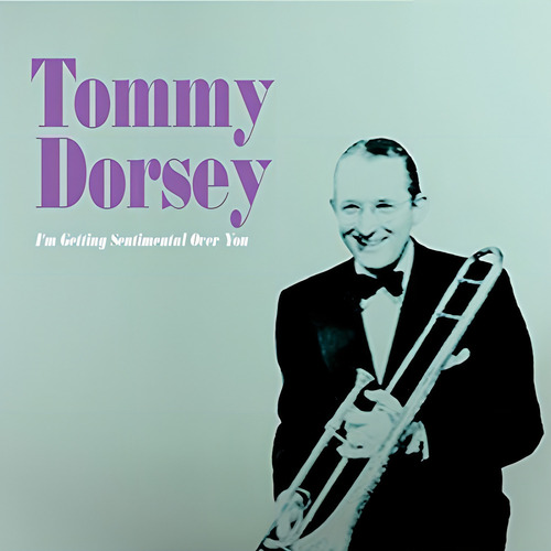 Cd Im Getting Sentimental Over You - Dorsey, Tommy