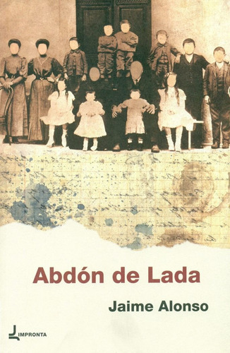 AbdÃÂ³n de Lada, de Alonso Arza (1956), Jaime. Editorial IMPRONTA, tapa blanda en español