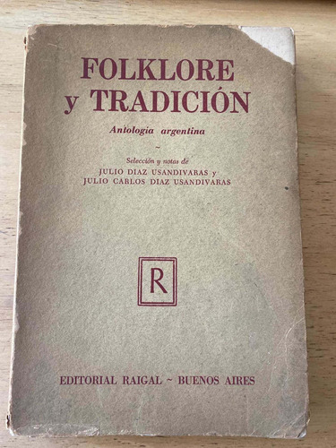 Folklore Y Tradición. Antología Argentina - Diaz Usandivaras