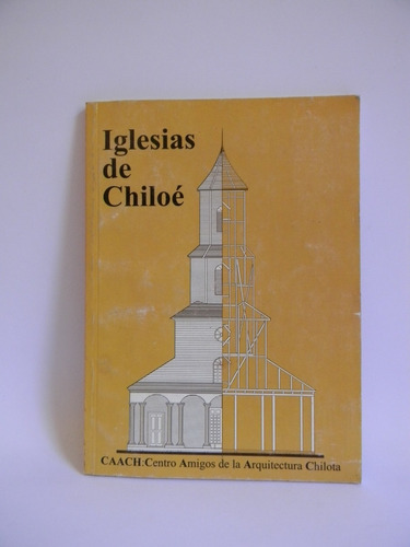 Iglesias De Chiloé Fotos Historia Dibujos Documentos