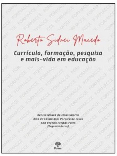 Roberto Sidnei Macedo: Currículo, Formação, Pesqusa E Mais-vida Em Educação, De Macedo, Roberto Sidnei. Editora Pontes Editores, Capa Mole Em Português