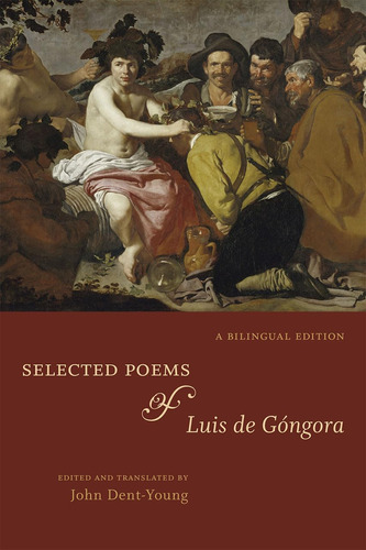 Libro: Selected Poems Of Luis De Góngora: A Bilingual Editio