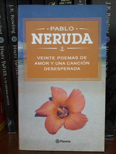 20 Poemas De Amor Y Una Canción Desesperada  Neruda *
