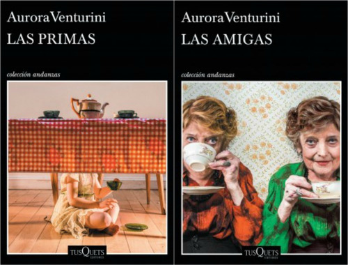 2 Libros Aurora Venturini Tusquets - Las Primas + Las Amigas