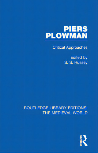 Piers Plowman: Critical Approaches, De Hussey, S. S.. Routledge Library Editions: The Medieval World, Vol. 1. Editorial Routledge, Tapa Blanda En Inglés