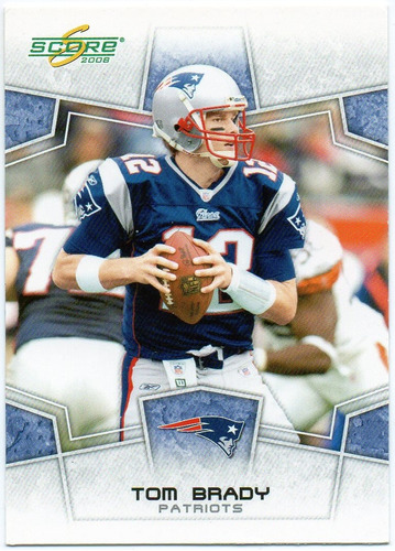 2008 Score Tom Brady New England Patriots